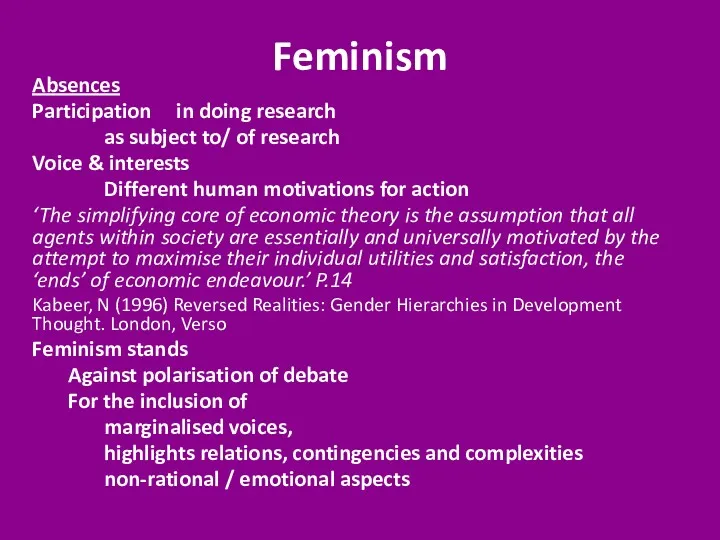 Feminism Absences Participation in doing research as subject to/ of