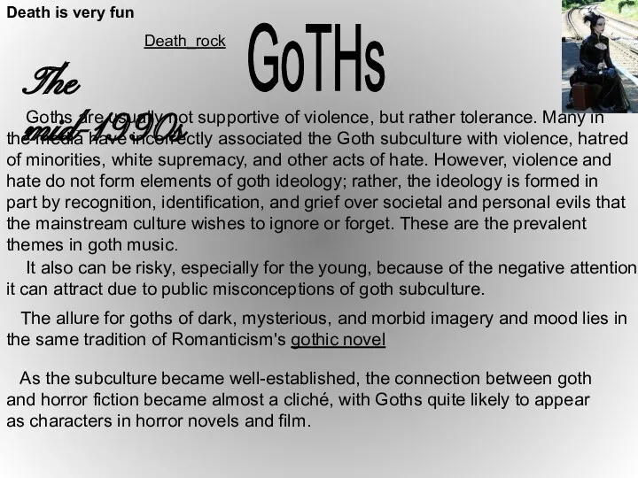 GoTHs Death is very fun Death_rock Goths are usually not