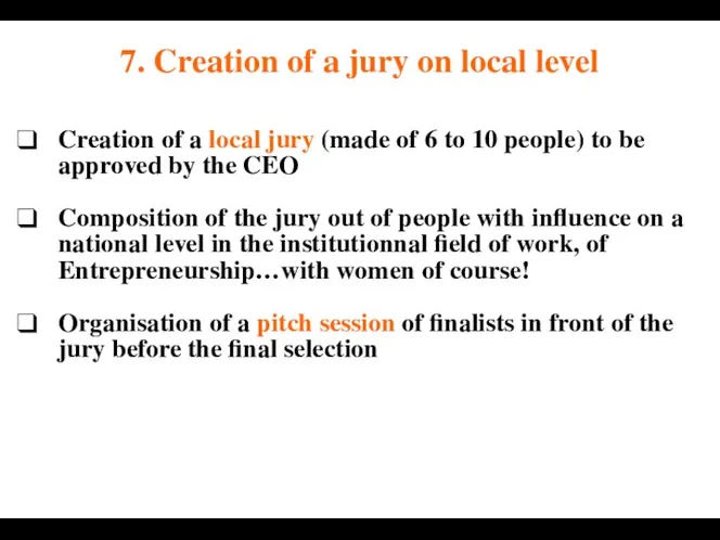 Creation of a local jury (made of 6 to 10