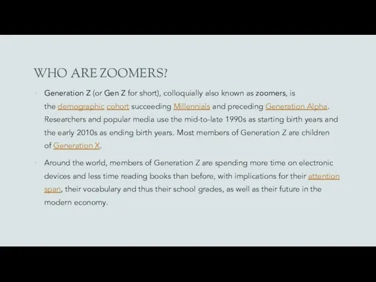 WHO ARE ZOOMERS? Generation Z (or Gen Z for short),