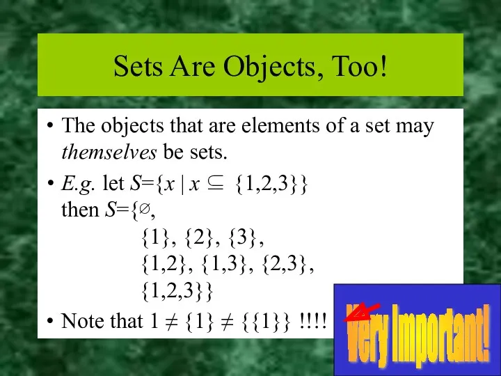 Sets Are Objects, Too! The objects that are elements of