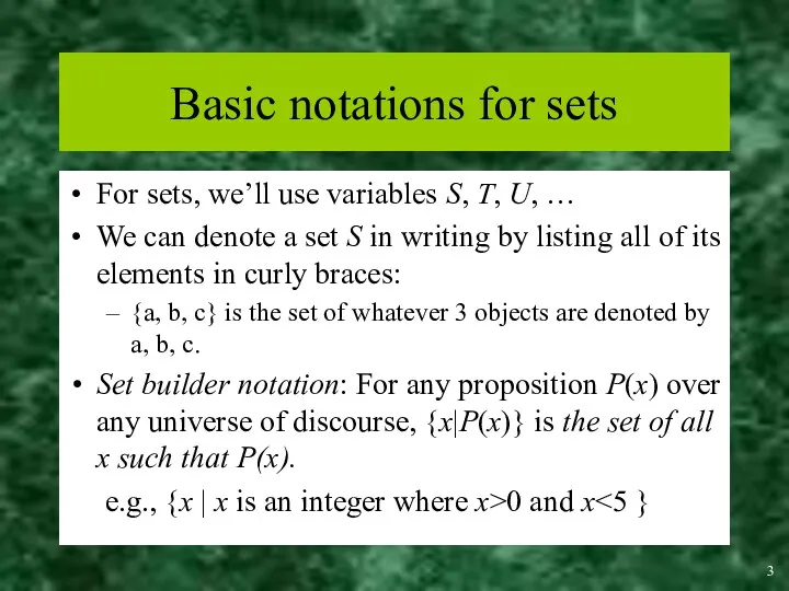 Basic notations for sets For sets, we’ll use variables S,