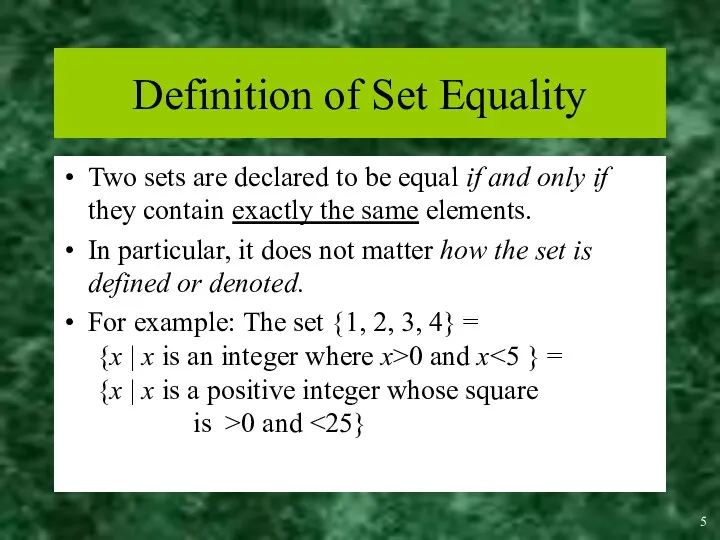 Definition of Set Equality Two sets are declared to be