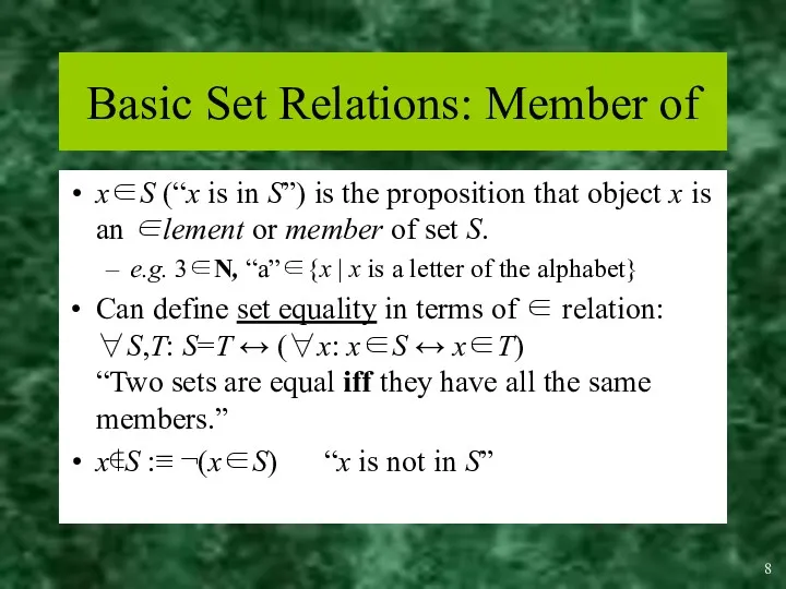 Basic Set Relations: Member of x∈S (“x is in S”)