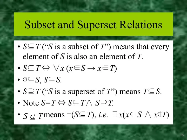 Subset and Superset Relations S⊆T (“S is a subset of