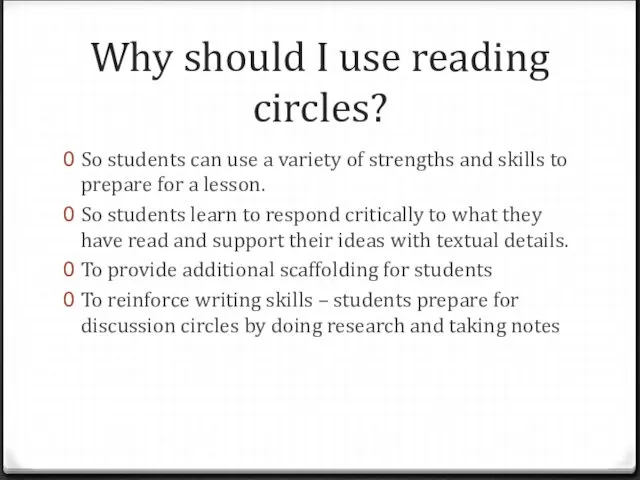Why should I use reading circles? So students can use