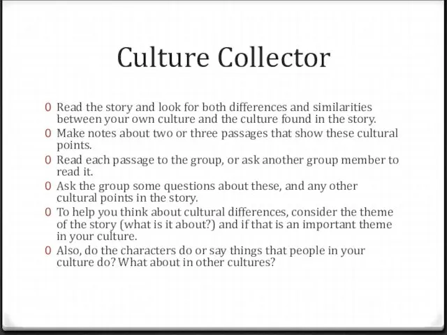 Culture Collector Read the story and look for both differences