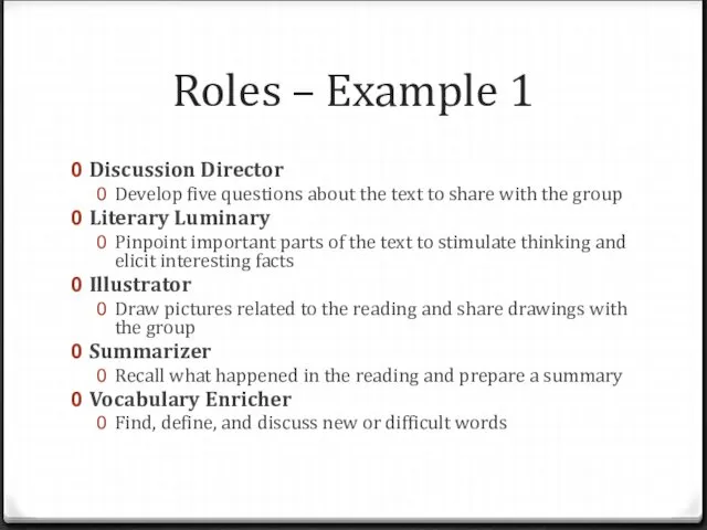 Roles – Example 1 Discussion Director Develop five questions about