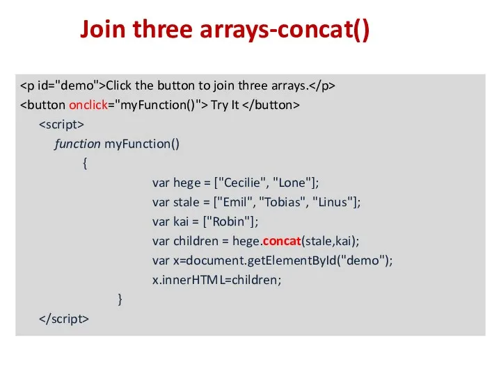 Click the button to join three arrays. Try It function