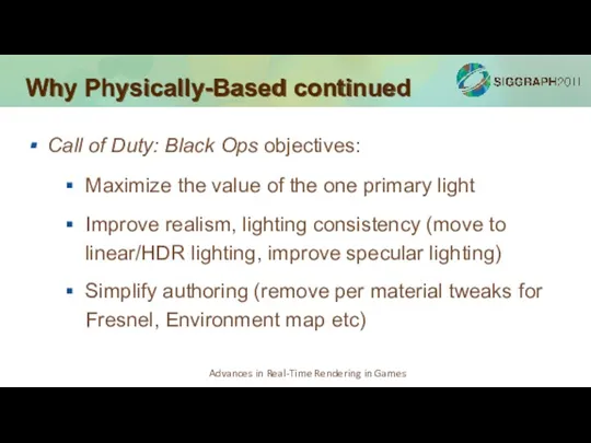 Why Physically-Based continued Call of Duty: Black Ops objectives: Maximize