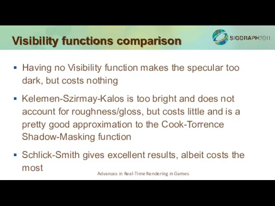 Visibility functions comparison Having no Visibility function makes the specular