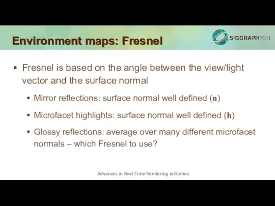 Environment maps: Fresnel Fresnel is based on the angle between