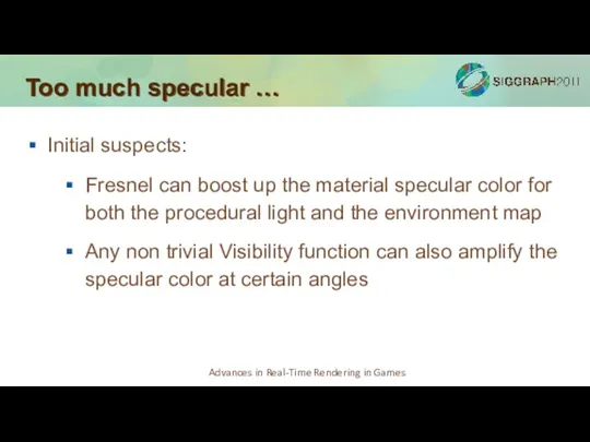 Too much specular … Initial suspects: Fresnel can boost up