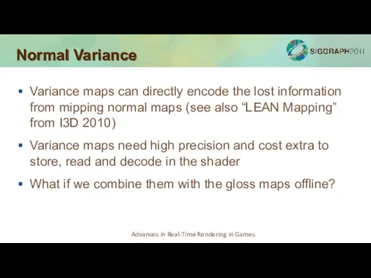 Normal Variance Variance maps can directly encode the lost information