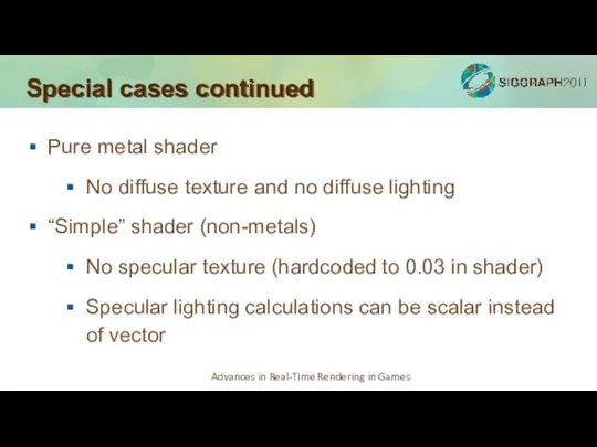 Special cases continued Pure metal shader No diffuse texture and