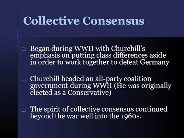 Collective Consensus Began during WWII with Churchill’s emphasis on putting