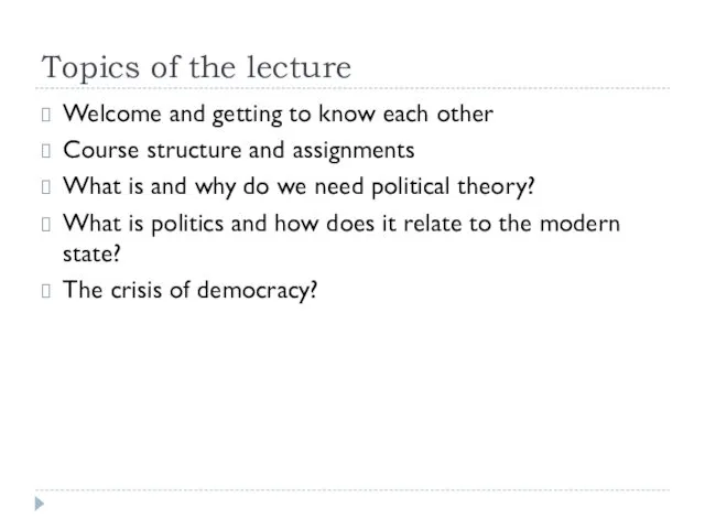 Topics of the lecture Welcome and getting to know each