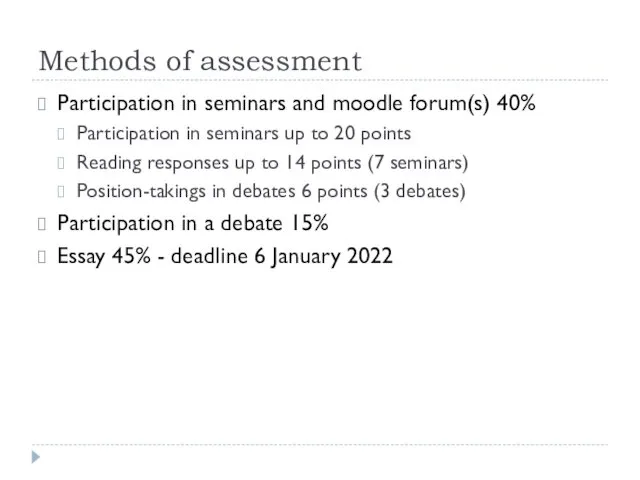Methods of assessment Participation in seminars and moodle forum(s) 40%