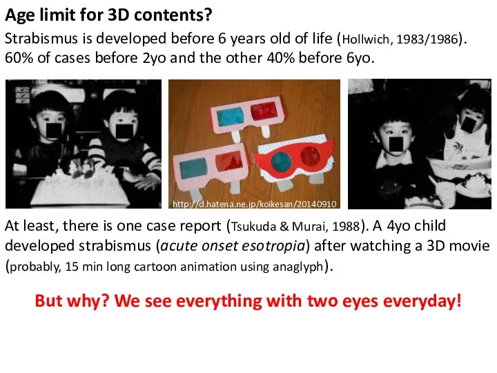 At least, there is one case report (Tsukuda & Murai, 1988). A 4yo