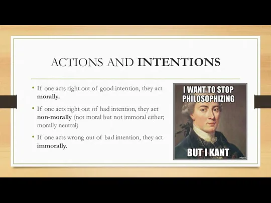 ACTIONS AND INTENTIONS If one acts right out of good