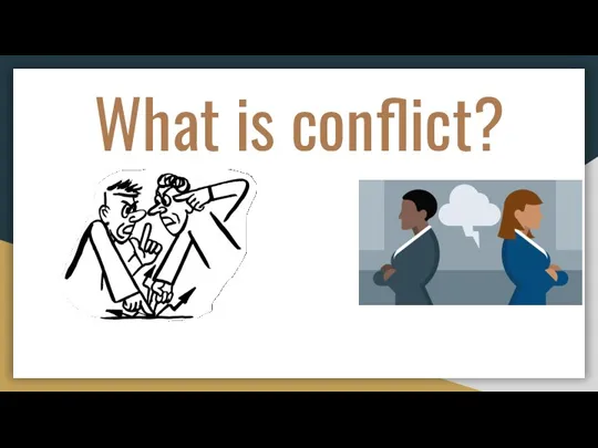 What is conflict?