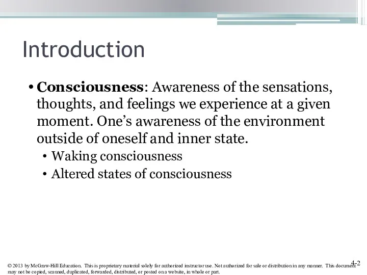 Introduction Consciousness: Awareness of the sensations, thoughts, and feelings we