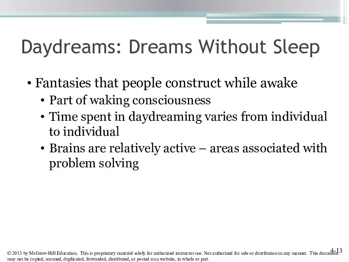 Daydreams: Dreams Without Sleep Fantasies that people construct while awake