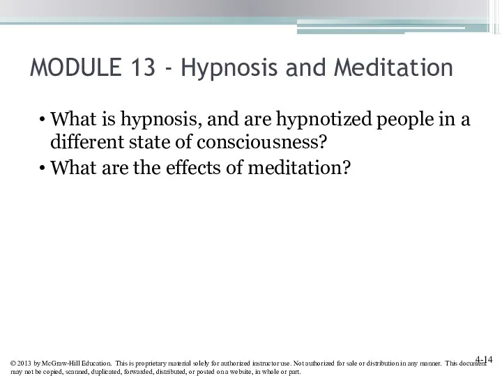 MODULE 13 - Hypnosis and Meditation What is hypnosis, and