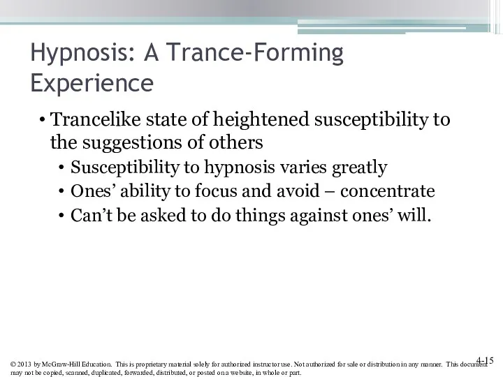Hypnosis: A Trance-Forming Experience Trancelike state of heightened susceptibility to