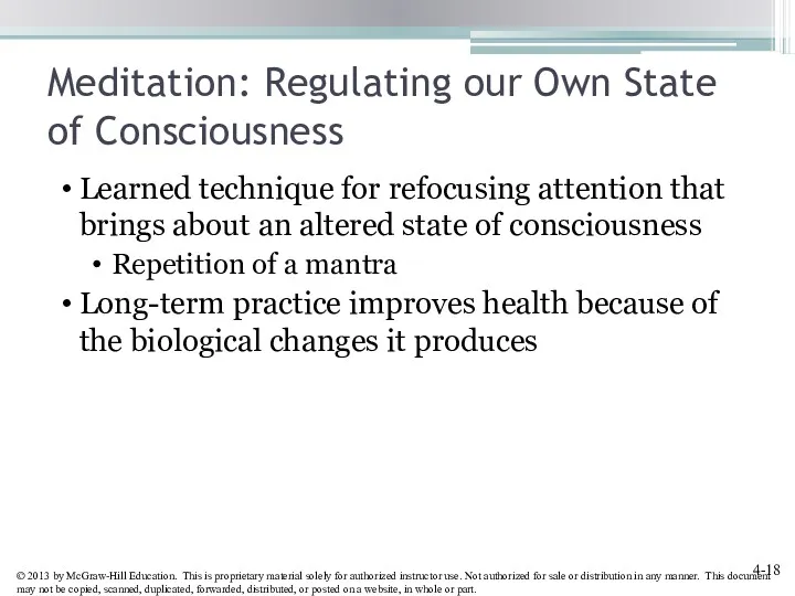 Meditation: Regulating our Own State of Consciousness Learned technique for