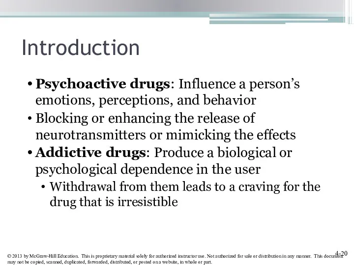 Introduction Psychoactive drugs: Influence a person’s emotions, perceptions, and behavior