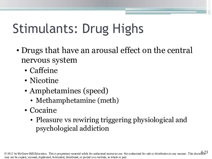 Stimulants: Drug Highs Drugs that have an arousal effect on