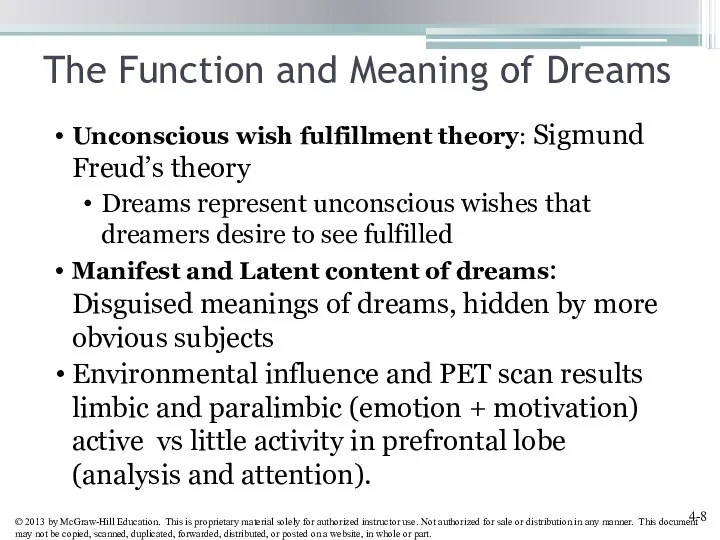 The Function and Meaning of Dreams Unconscious wish fulfillment theory: