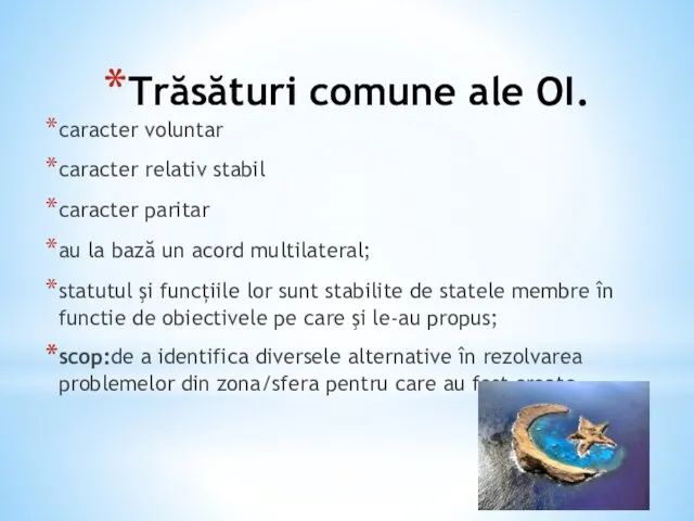 Trăsături comune ale OI. caracter voluntar caracter relativ stabil caracter