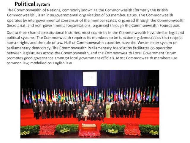 Political system The Commonwealth of Nations, commonly known as the