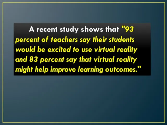 A recent study shows that "93 percent of teachers say
