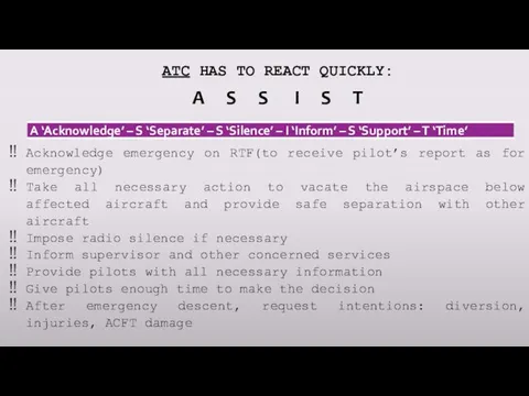 ATC HAS TO REACT QUICKLY: A S S I S