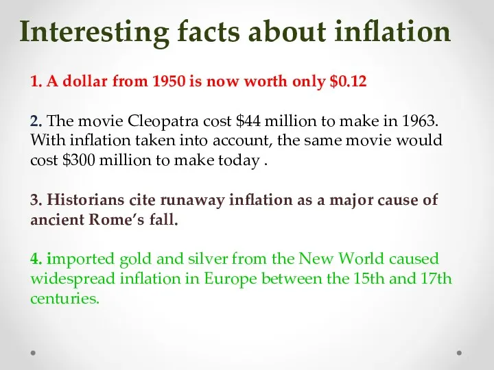 Interesting facts about inflation 1. A dollar from 1950 is now worth only