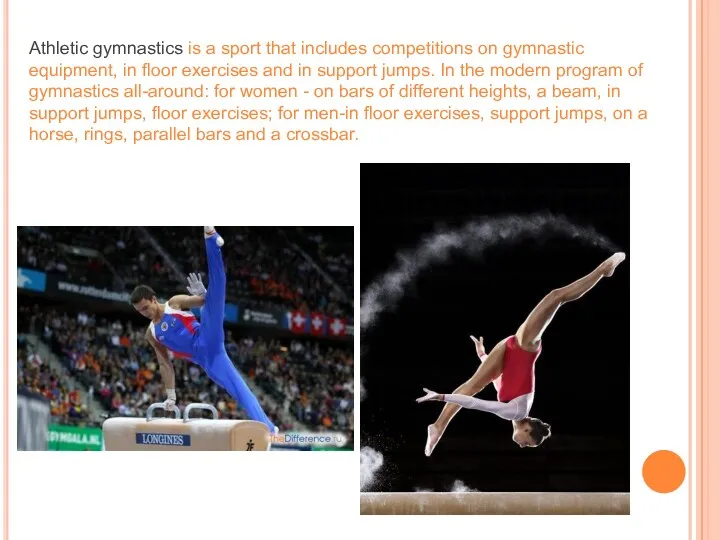 Athletic gymnastics is a sport that includes competitions on gymnastic