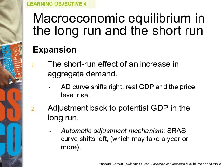 Expansion The short-run effect of an increase in aggregate demand.