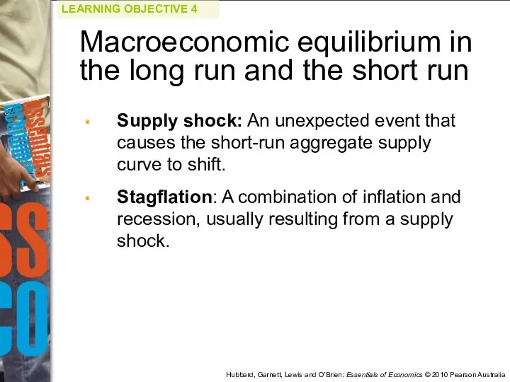 Supply shock: An unexpected event that causes the short-run aggregate