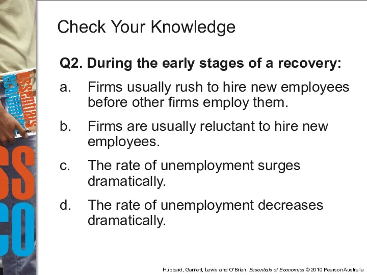 Q2. During the early stages of a recovery: a. Firms