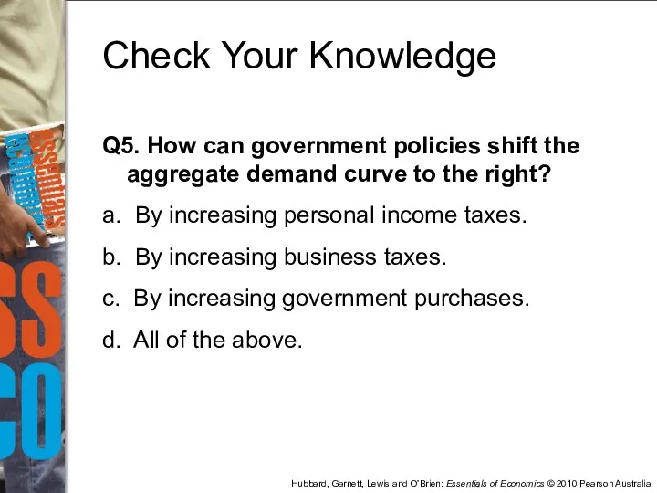 Q5. How can government policies shift the aggregate demand curve