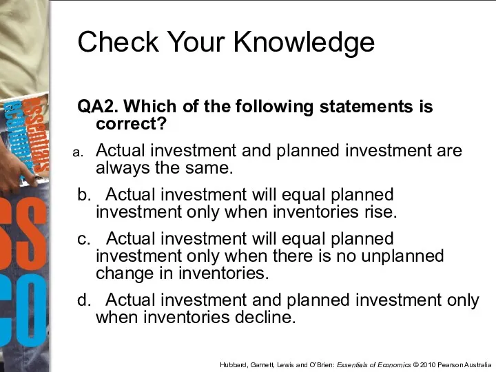 QA2. Which of the following statements is correct? Actual investment