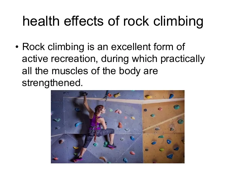 health effects of rock climbing Rock climbing is an excellent