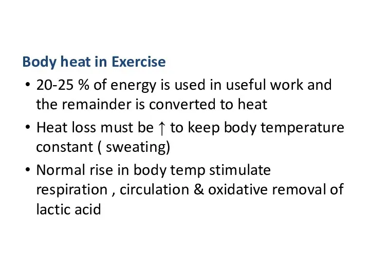 Body heat in Exercise 20-25 % of energy is used in useful work