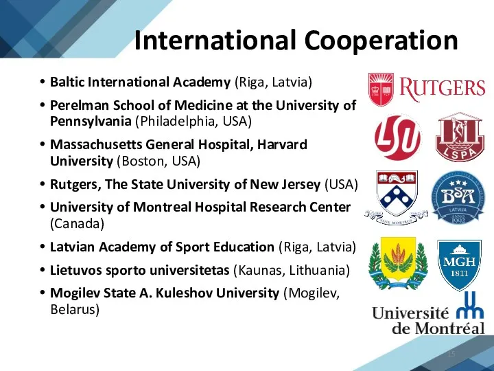 International Cooperation Baltic International Academy (Riga, Latvia) Perelman School of