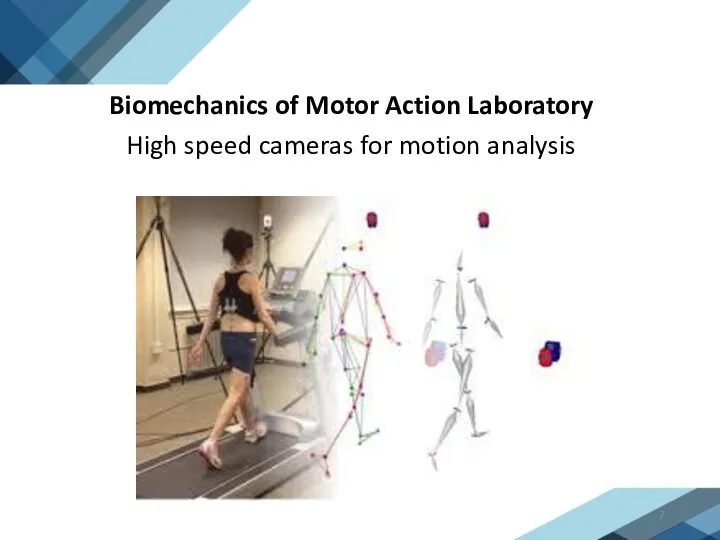 Biomechanics of Motor Action Laboratory High speed cameras for motion analysis