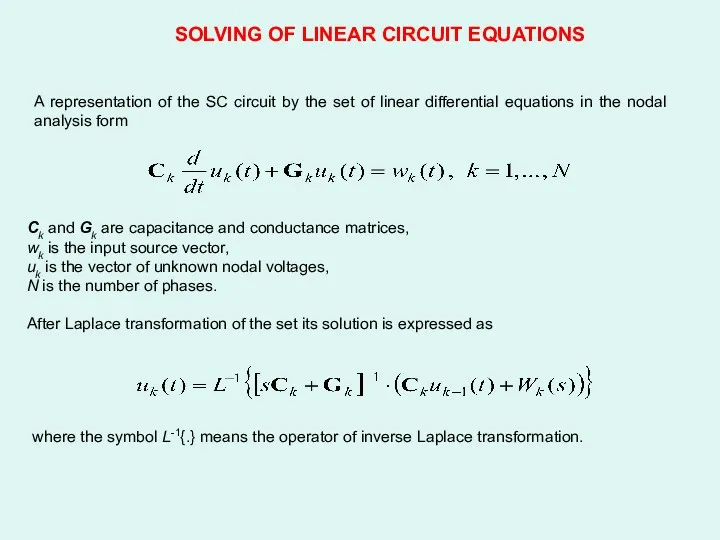 A representation of the SC circuit by the set of linear differential equations