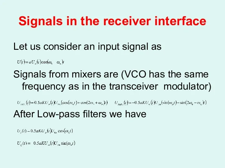 Signals in the receiver interface Let us consider an input signal as Signals